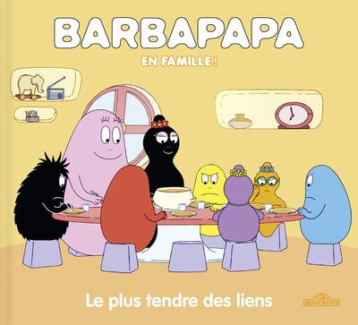 Emprunter BARBAPAPA - LE PLUS TENDRE DES LIENS livre
