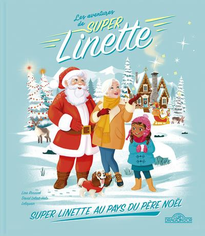 Emprunter Les aventures de Super Linette : Linette au pays du Père Noël livre