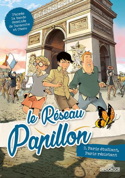Emprunter Le Réseau Papillon Tome 2 : Paris étudiant, Paris résistant livre