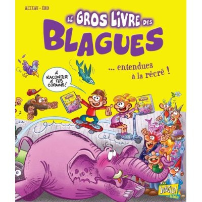 Emprunter Le gros livre des blagues... Entendues à la récré ! Tome 3 livre