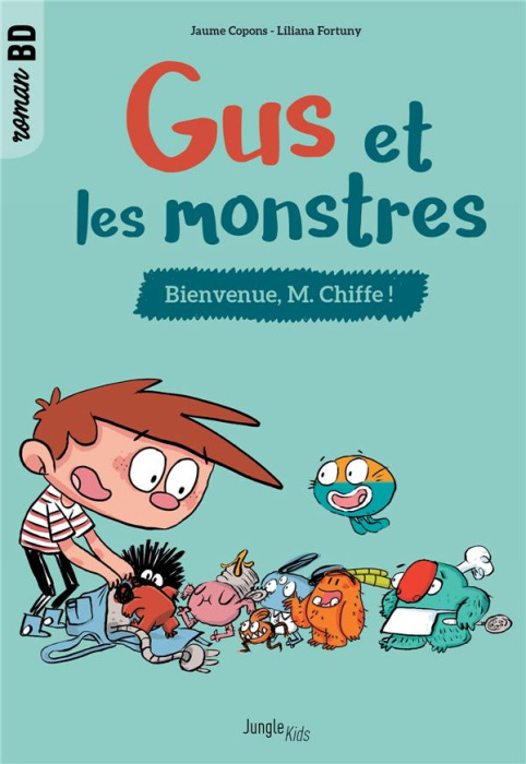 Emprunter Gus et les monstres Tome 1 : Bienvenue, M. Chiffe ! livre