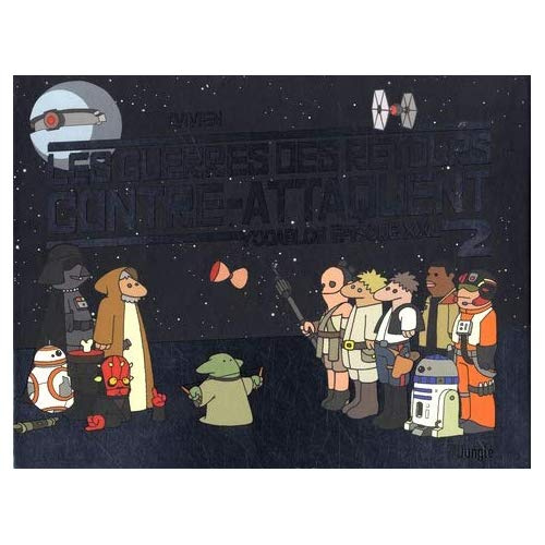 Emprunter Les guerres des retours contre-attaque. Yodablog épisode XXL 2 livre