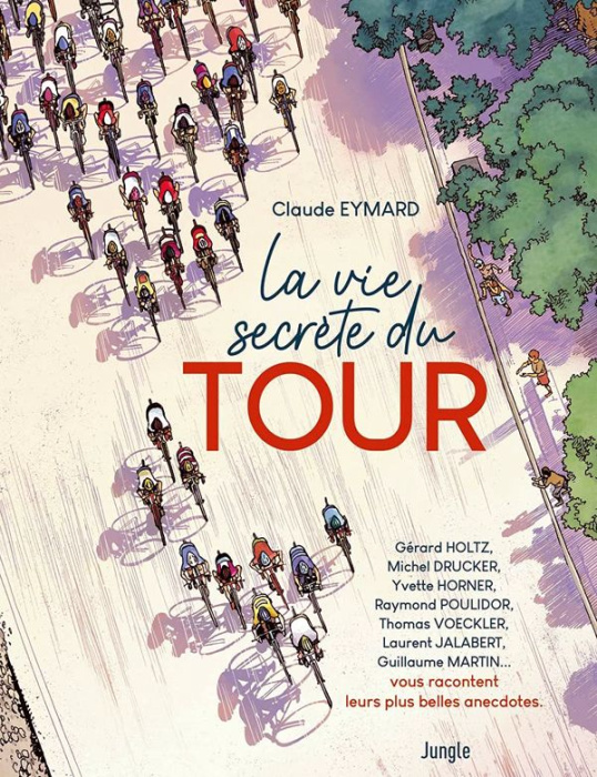Emprunter La vie secrète du Tour livre