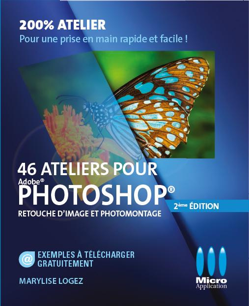 Emprunter 46 ateliers pour Photoshop. Retouche d'images et photomontage, 2e édition livre