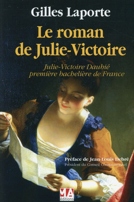 Emprunter Le roman de Julie-Victoire. Julie Victoire Daubié, première Bachelière de France livre