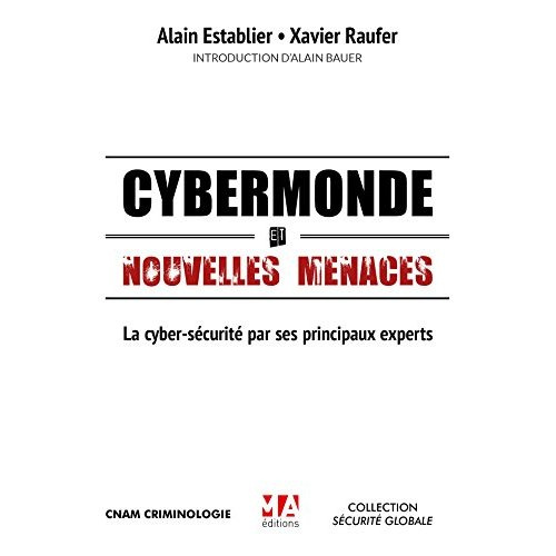 Emprunter Cybermonde et nouvelles menaces. La cyber-sécurité par ses principaux experts livre