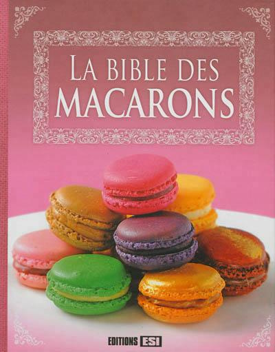 Emprunter La bible des macarons livre