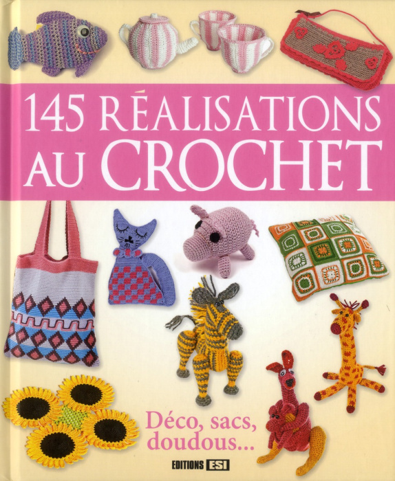 Emprunter 145 réalisations au crochet livre