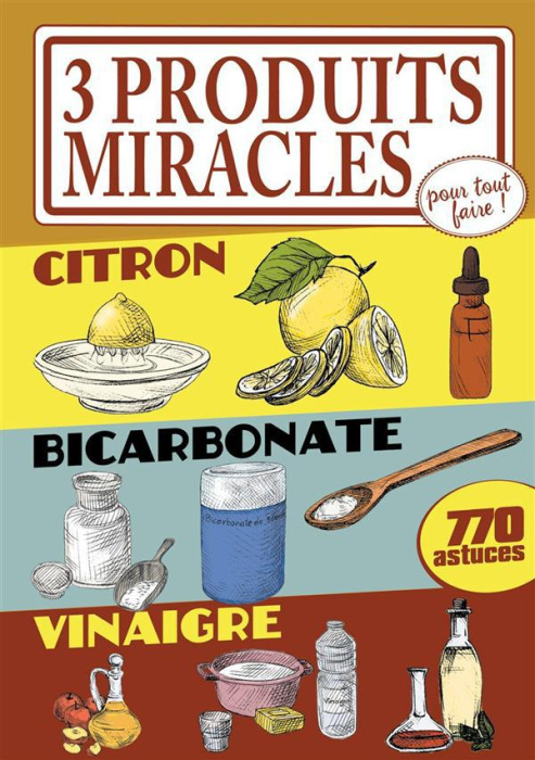 Emprunter 3 produits miracles pour tout faire. Citron, bicarbonate, vinaigre livre