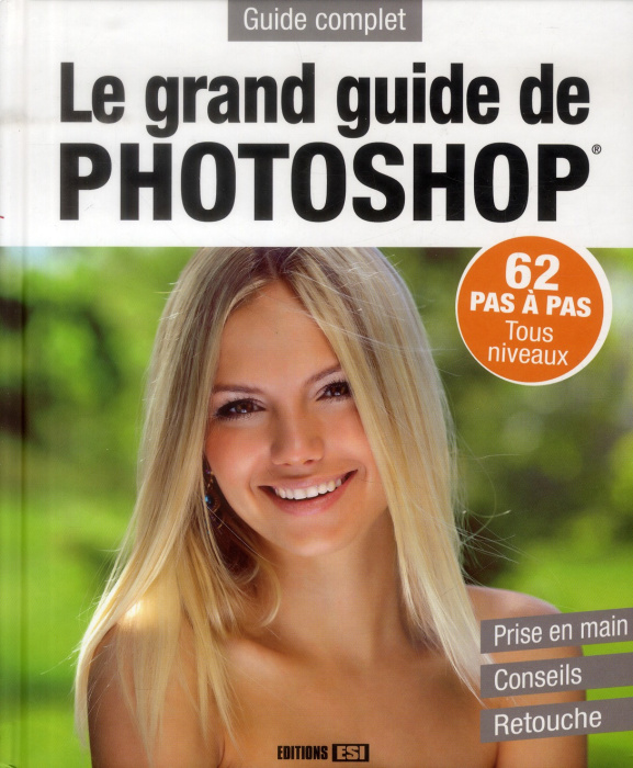 Emprunter Le grand guide de Photoshop livre