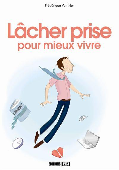 Emprunter Lâcher prise pour mieux vivre livre