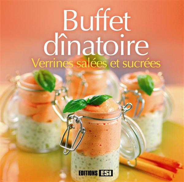 Emprunter Buffet dînatoire. Verrines salées et sucrées livre