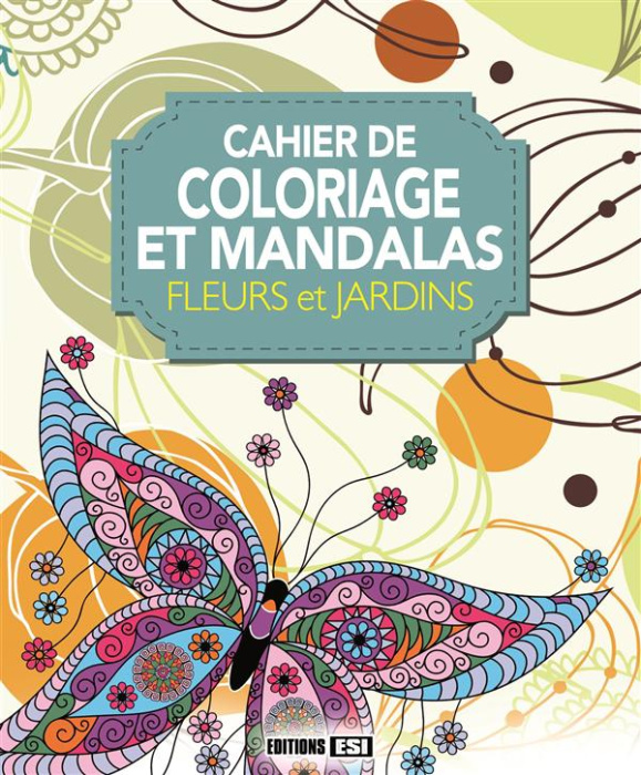 Emprunter Coloriage et mandalas. Fleurs et jardins livre