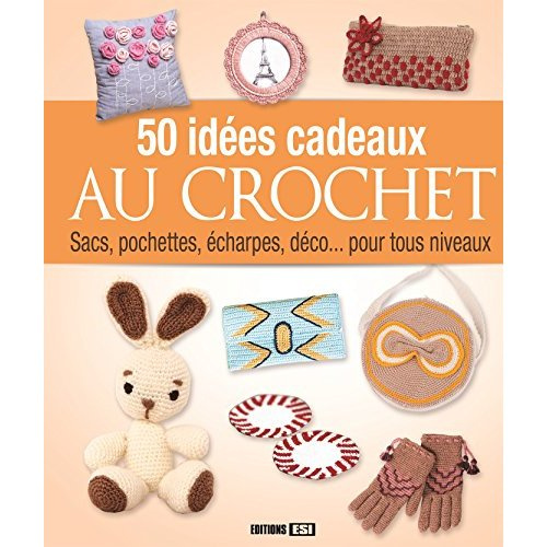 Emprunter 50 idées de cadeaux au crochet livre