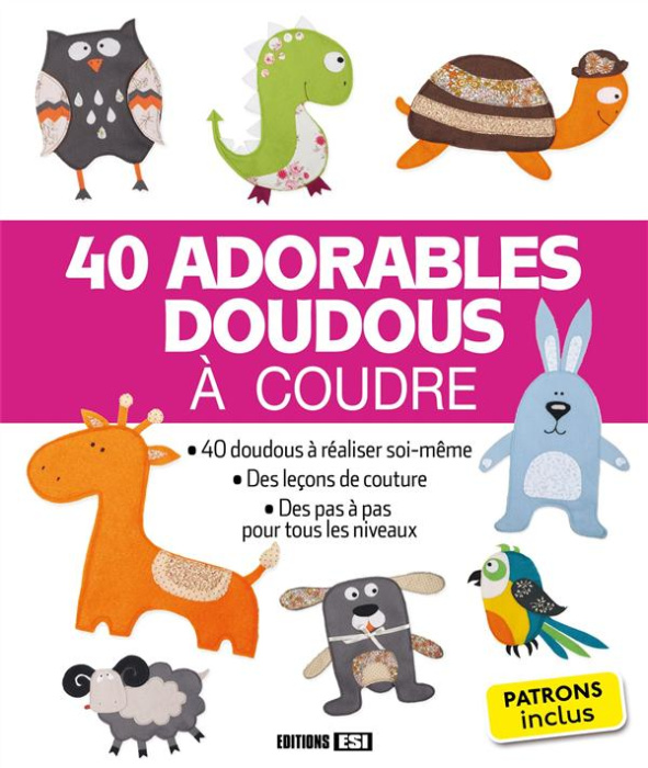 Emprunter 40 adorables doudous à coudre. Patrons inclus livre