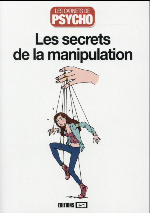Emprunter Les secrets de la manipulation livre