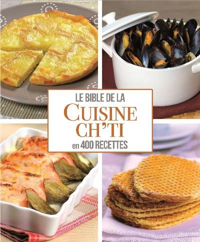 Emprunter La bible de la cuisine ch'ti. 400 recettes livre