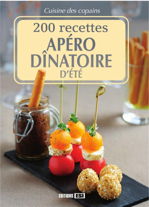 Emprunter 200 recettes apéro dînatoire d'été livre