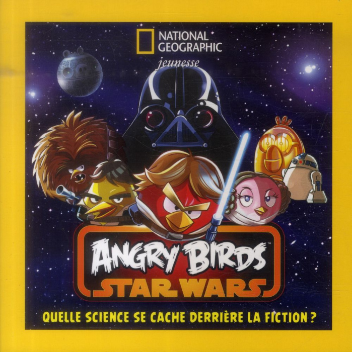 Emprunter Angry Birds Star Wars. Quelle science se cache derrière la fiction ? livre