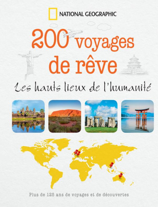 Emprunter 200 voyages de rêve. Les hauts lieux de l'humanité livre