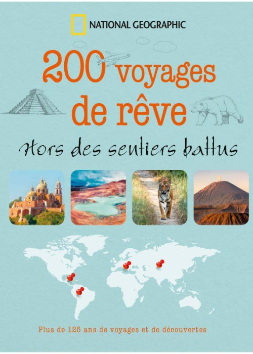 Emprunter 200 voyages de rêve. Hors des sentiers battus livre