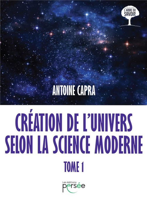 Emprunter Création de l'univers selon la science moderne. Tome 1 livre
