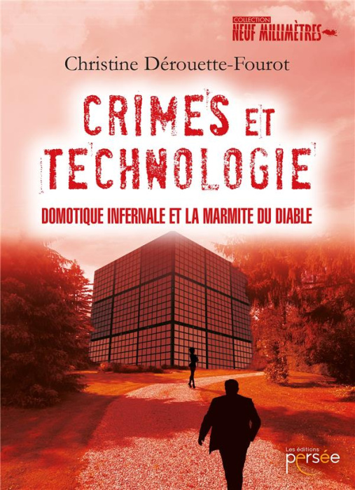 Emprunter Crimes et technologie. Domotique infernale et la marmite du diable livre