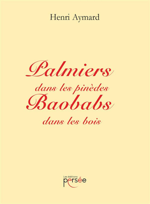 Emprunter Palmiers dans les pinèdes, Baobabs dans les bois livre