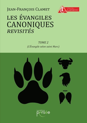 Emprunter Les évangiles canoniques revisités. Tome 2, L'Evangile selon saint Marc livre