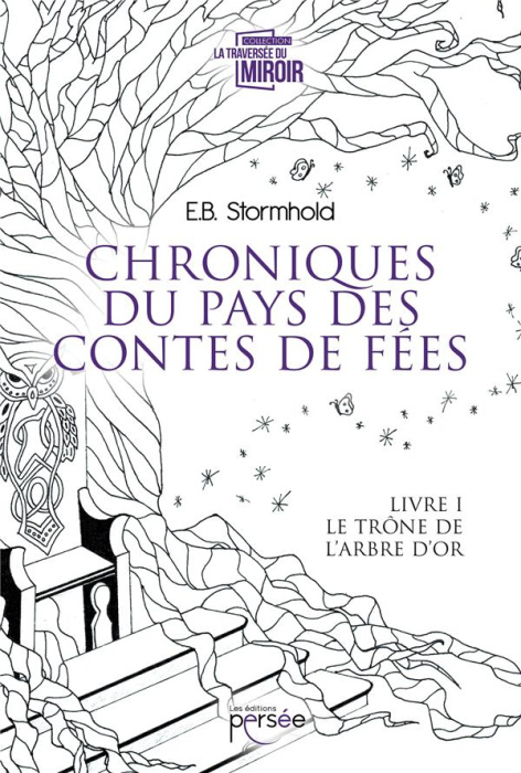 Emprunter Chroniques du pays des contes de fées Tome 1 : Le trône de l'arbre d'or livre