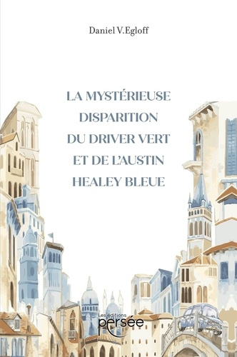 Emprunter La mystérieuse disparition du driver vert et de l'Austin bleue livre