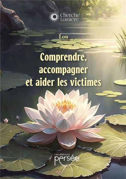 Emprunter Comprendre, accompagner et aider les victimes livre