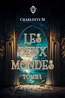 Emprunter Les deux mondes. Tome 1 livre