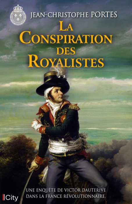 Emprunter Les enquêtes de Victor Dauterive Tome 8 : La Conspiration des Royalistes livre