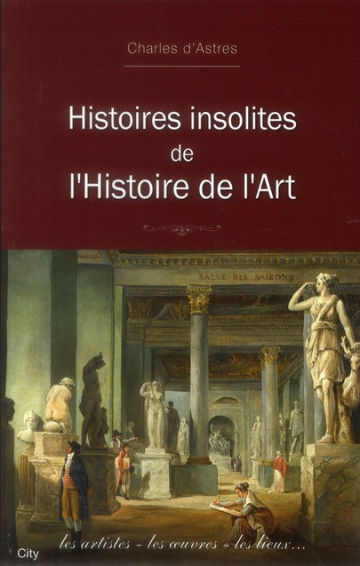 Emprunter Histoires insolites de l'histoire de l'art livre