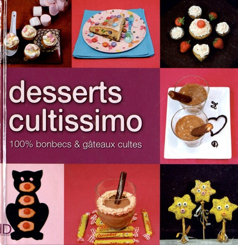 Emprunter Desserts cultissimo / 100% bonbons et gâteaux cultes livre