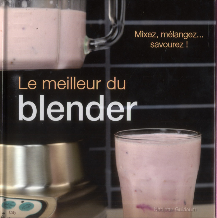 Emprunter Le meilleur du blender livre