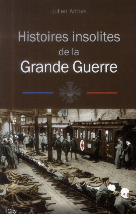 Emprunter Histoires insolites de la grande guerre livre