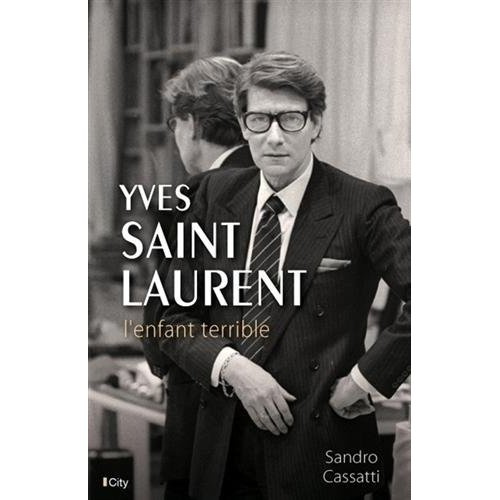 Emprunter Yves Saint Laurent. L'enfant terrible livre