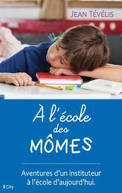Emprunter A l'école des mômes livre