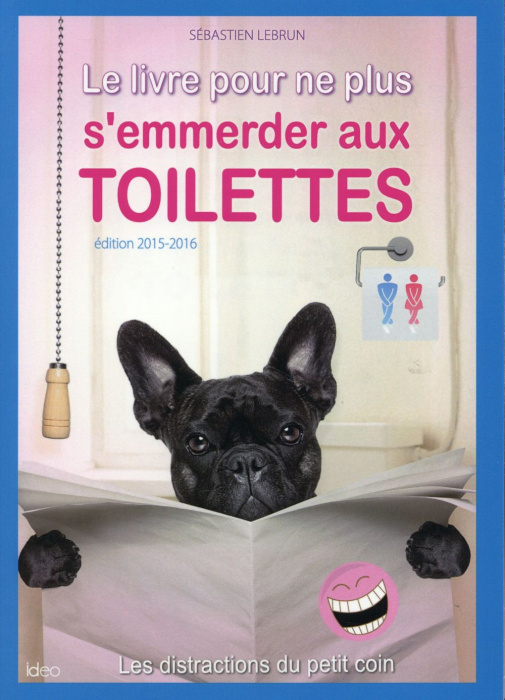 Emprunter Le livre pour ne plus s'emmerder aux toilettes. Edition 2015-2016 livre