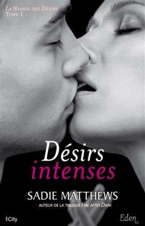 Emprunter La saison des désirs Tome 1 : Désirs intenses livre