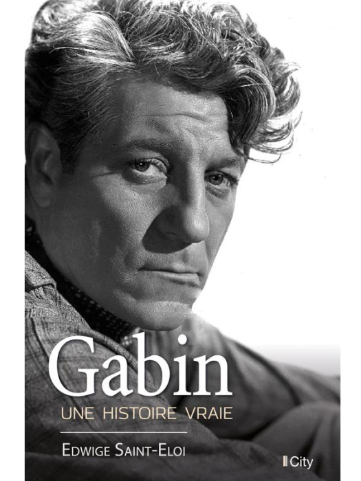 Emprunter Jean Gabin. Une histoire vraie livre