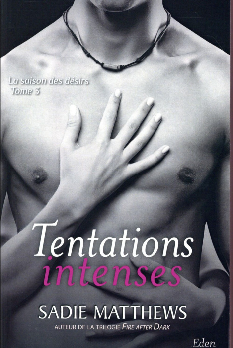 Emprunter La saison des désirs Tome 3 : Tentations intenses livre