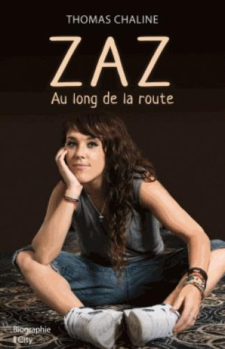 Emprunter Zaz. Au long de la route livre