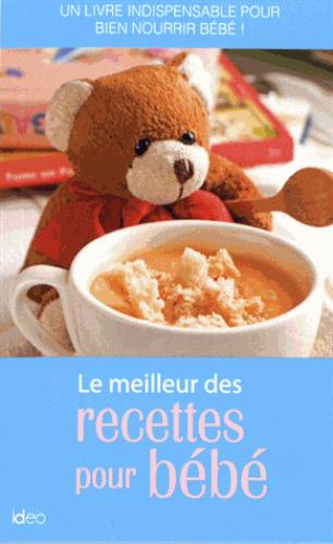 Emprunter Le meilleur des recettes pour bébé livre
