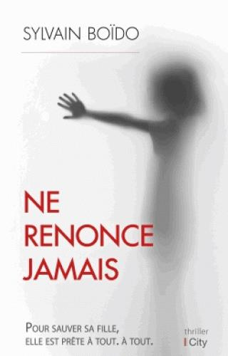 Emprunter Ne renonce jamais livre