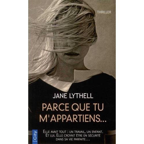 Emprunter Parce que tu m'appartiens... livre