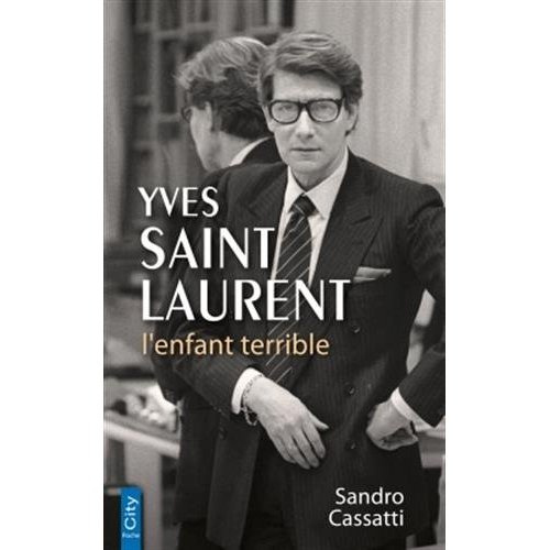 Emprunter Yves Saint Laurent. L'enfant terrible livre