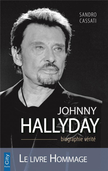 Emprunter Johnny Hallyday biographie vérité / Le livre hommage livre
